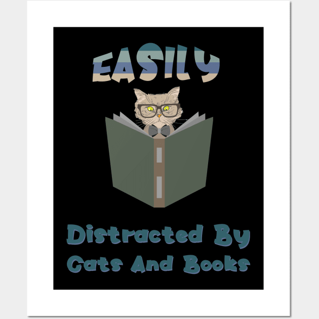 Easily Distracted By Cats And Books Wall Art by SbeenShirts